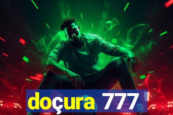 doçura 777